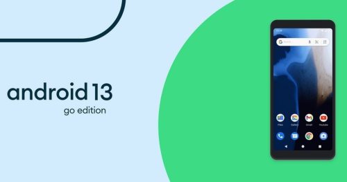 Google تكشف عن نظام Android 13 Go للهواتف الرخيصة