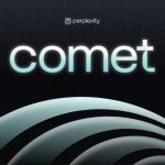 Perplexity تتيح متصفح الذكاء الاصطناعي Comet مجاناً لجميع المستخدمين