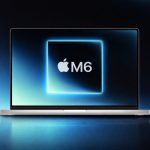توقعات بإطلاق مبكر لمعالج Apple M6 تجعل 2026 عامًا محوريًا لأجهزة Mac