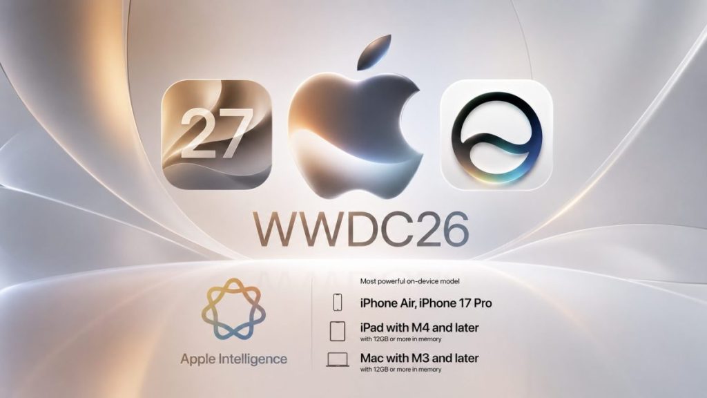 أبرز تحديثات iOS 27 وiPadOS 27 التي قدمتها آبل في مؤتمر WWDC